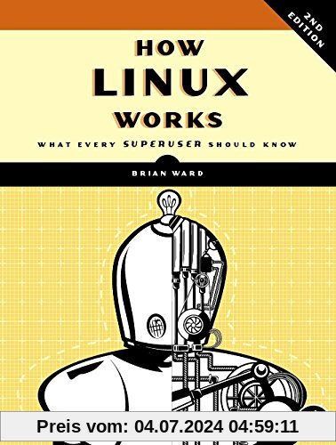 How Linux Works: What Every Superuser Should Know